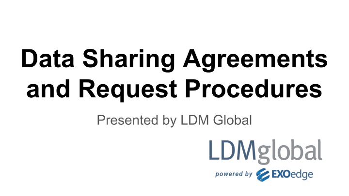 Data Sharing Agreements and Request Procedures
