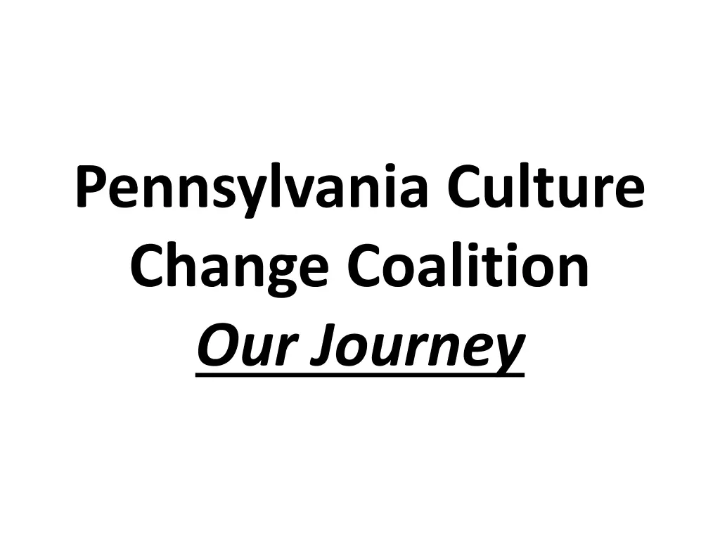pennsylvania culture change coalition our journey n.w