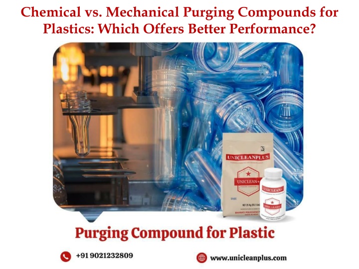 Chemical vs Mechanical Purging Compounds for Plastics