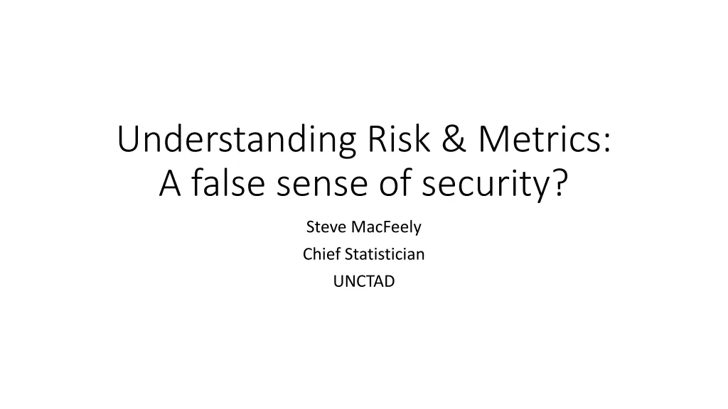 understanding risk metrics a false sense n.w