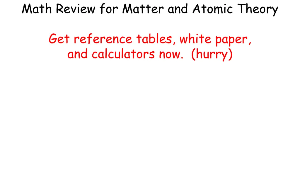 math review for matter and atomic theory n.w