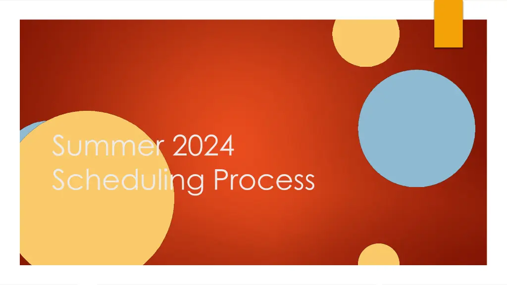 summer 2024 scheduling process n.w