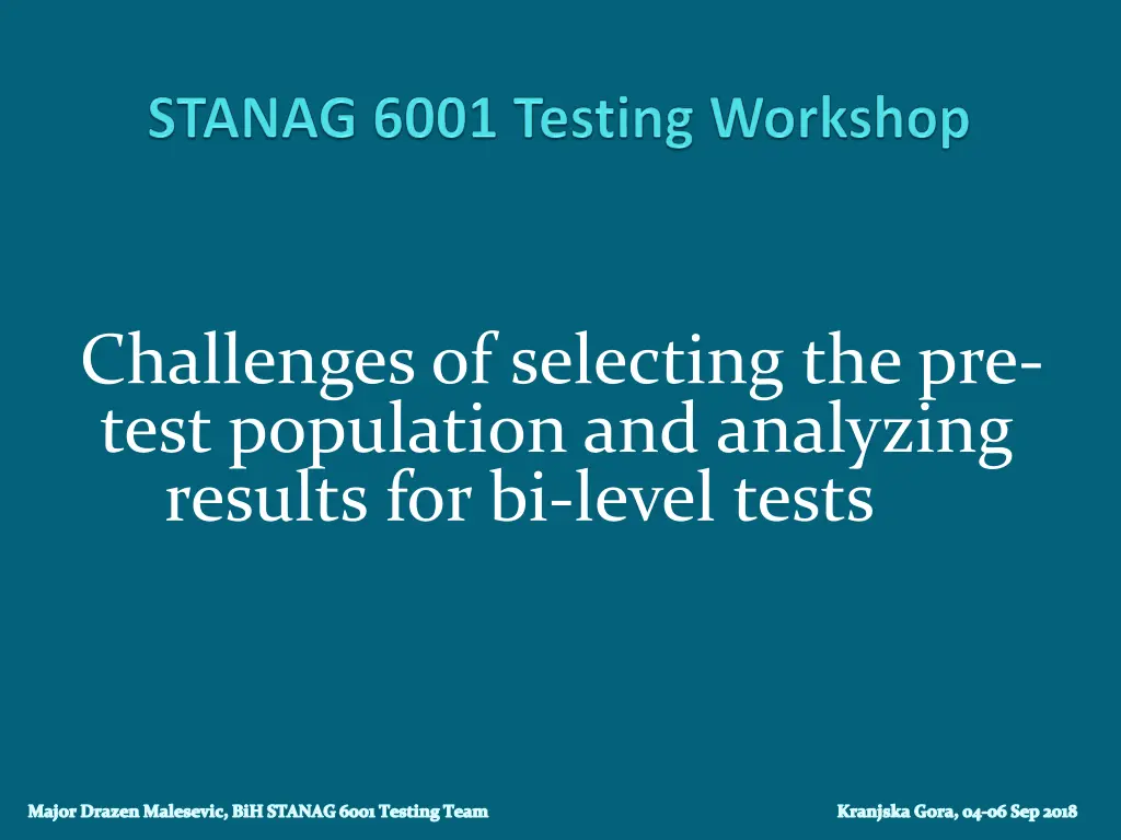 challenges of selecting the pre test population n.w