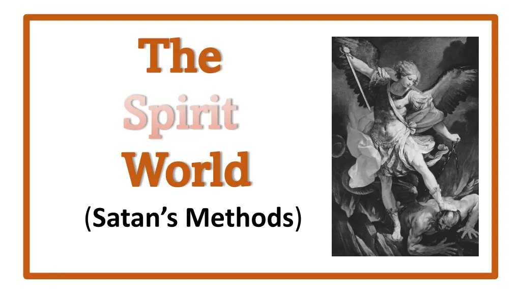 the the spirit spirit world world satan s methods n.w