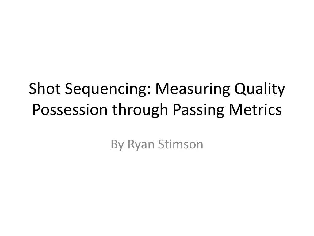 shot sequencing measuring quality possession n.w