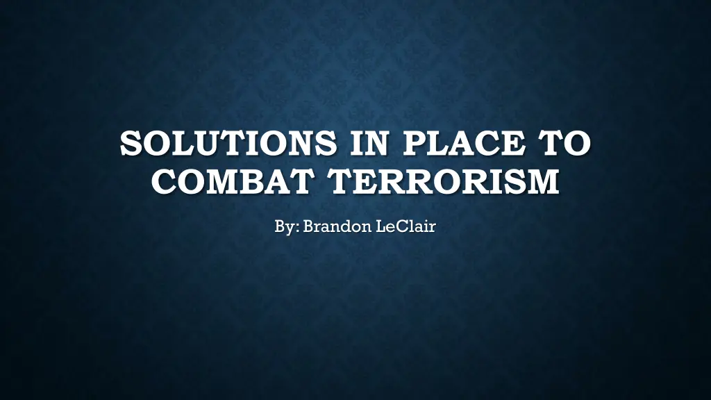solutions in place to combat terrorism n.w