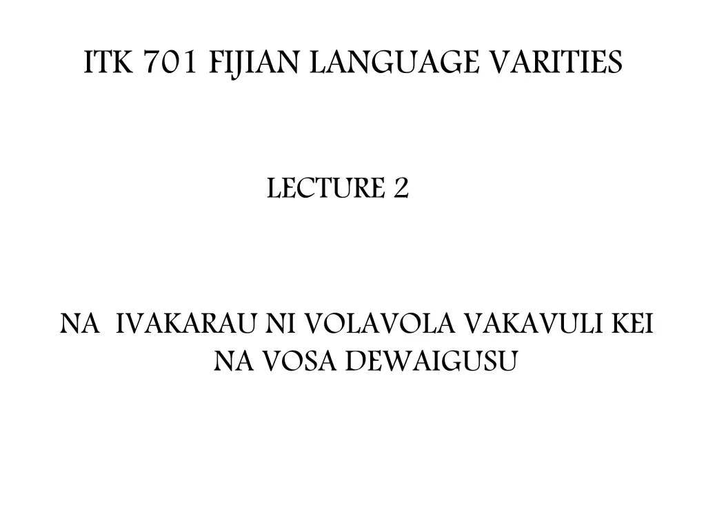 itk 701 fijian language varities n.w