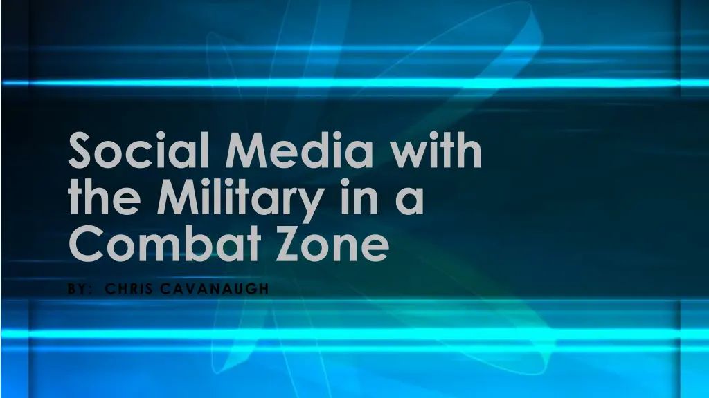 social media with the military in a combat zone n.w