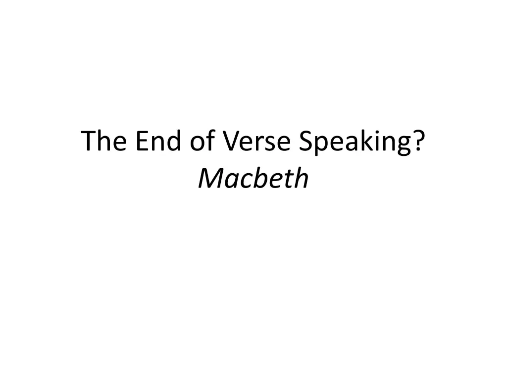 the end of verse speaking macbeth n.w