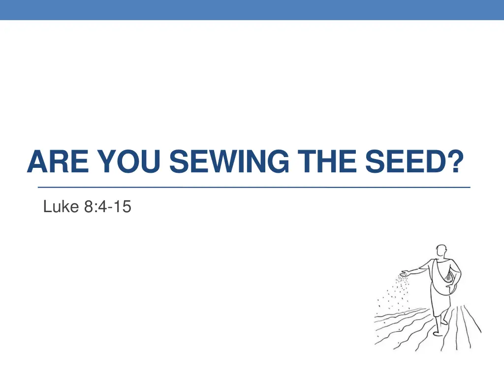 are you sewing the seed n.w