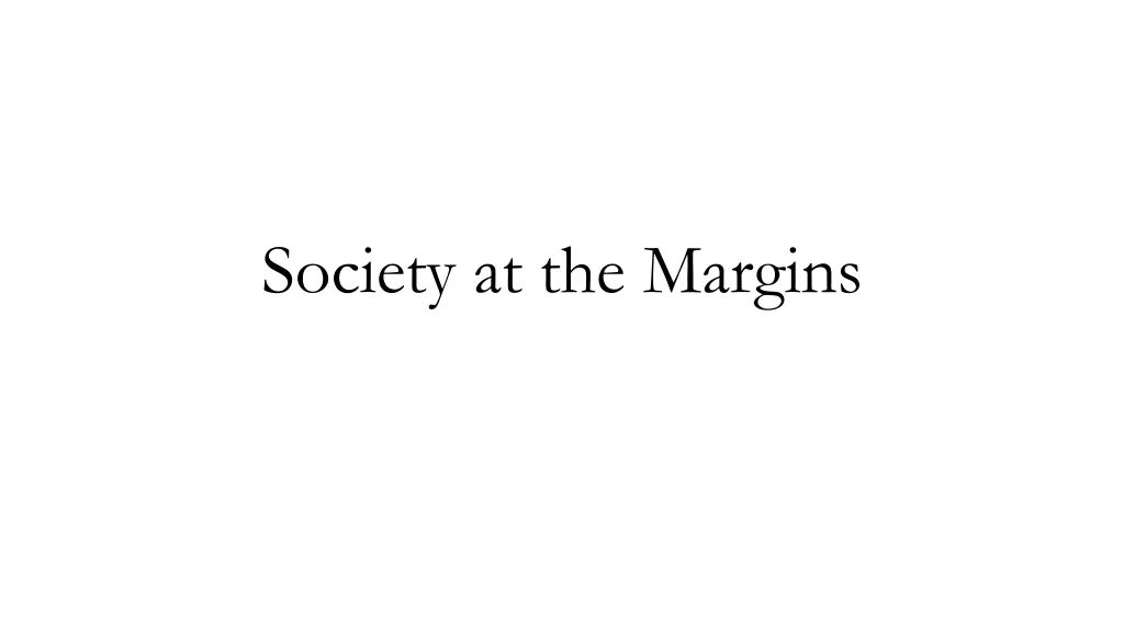 society at the margins n.w