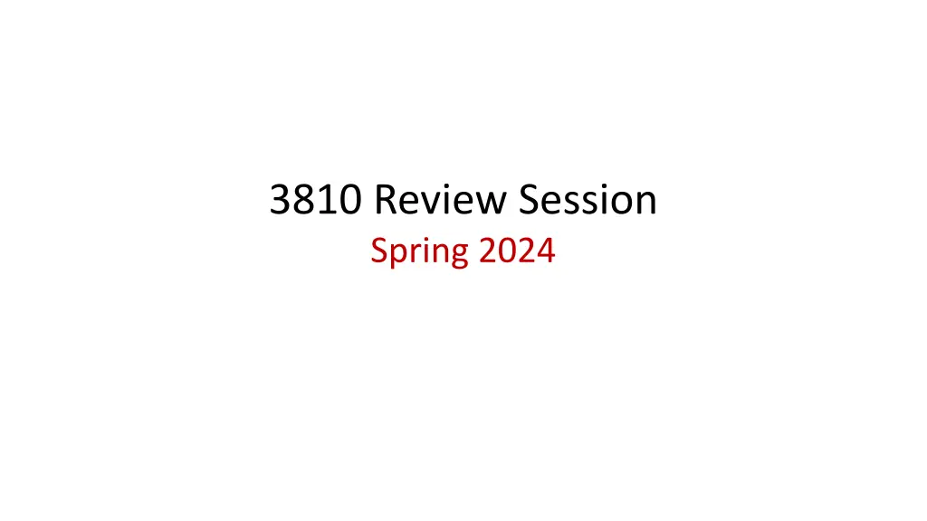 3810 review session spring 2024 n.w