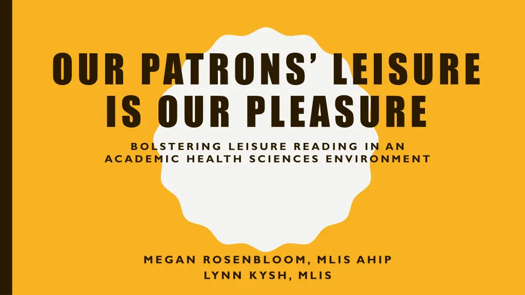 our patrons leisure is our pleasure n.w
