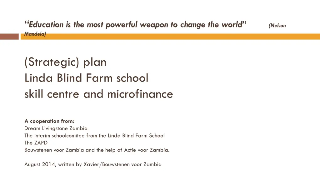 education is the most powerful weapon to change n.w