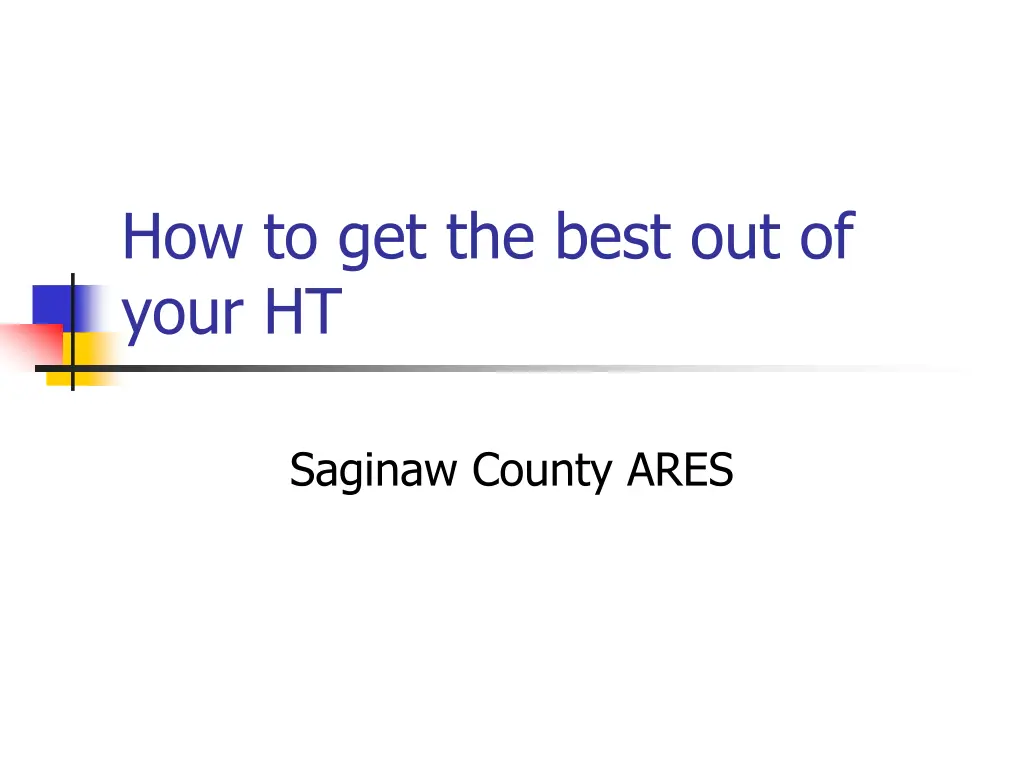 how to get the best out of your ht n.w