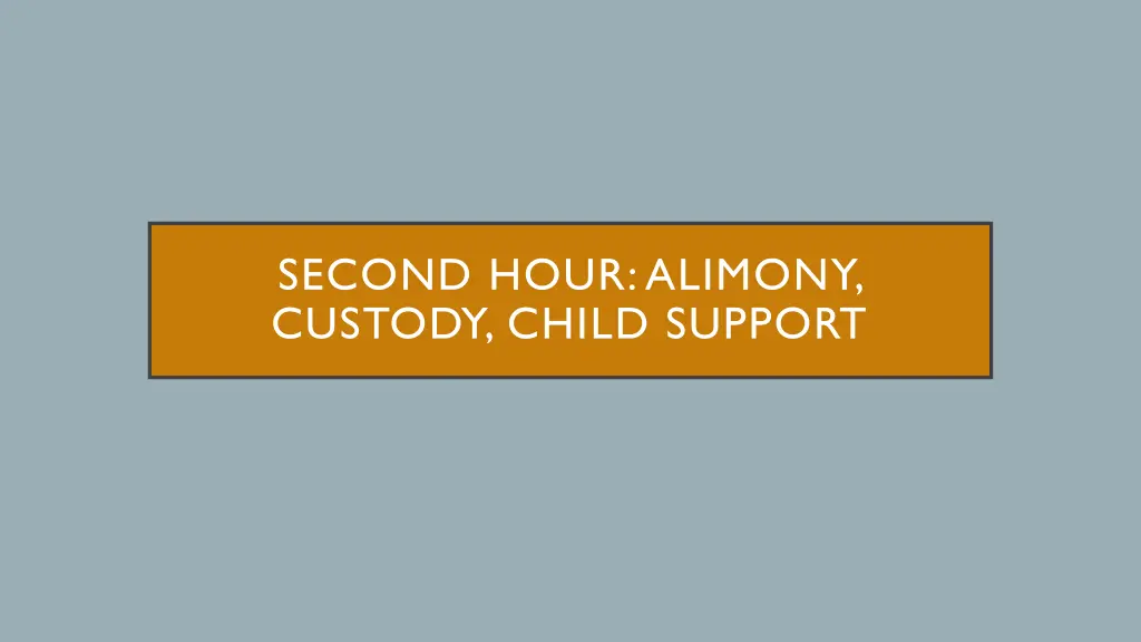second hour alimony custody child support n.w