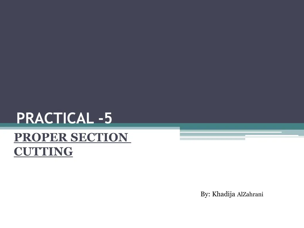 practical 5 proper section cutting n.w
