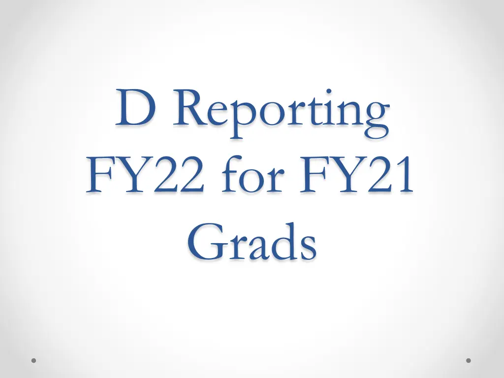 d reporting fy22 for fy21 grads n.w