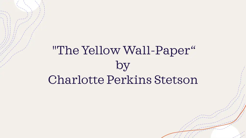 the yellow wall paper by charlotte perkins stetson n.w