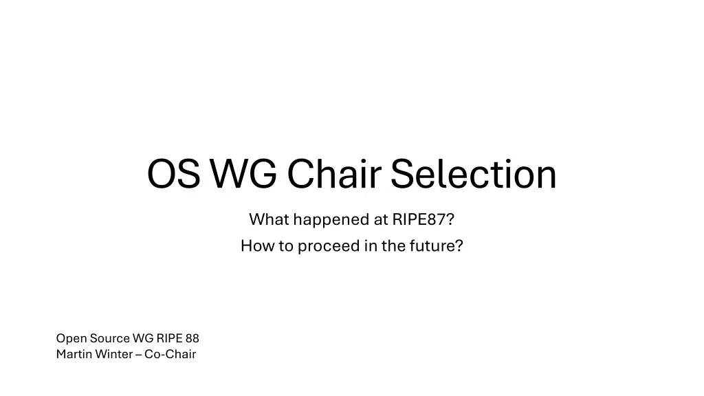 os wg chair selection what happened at ripe87 n.w