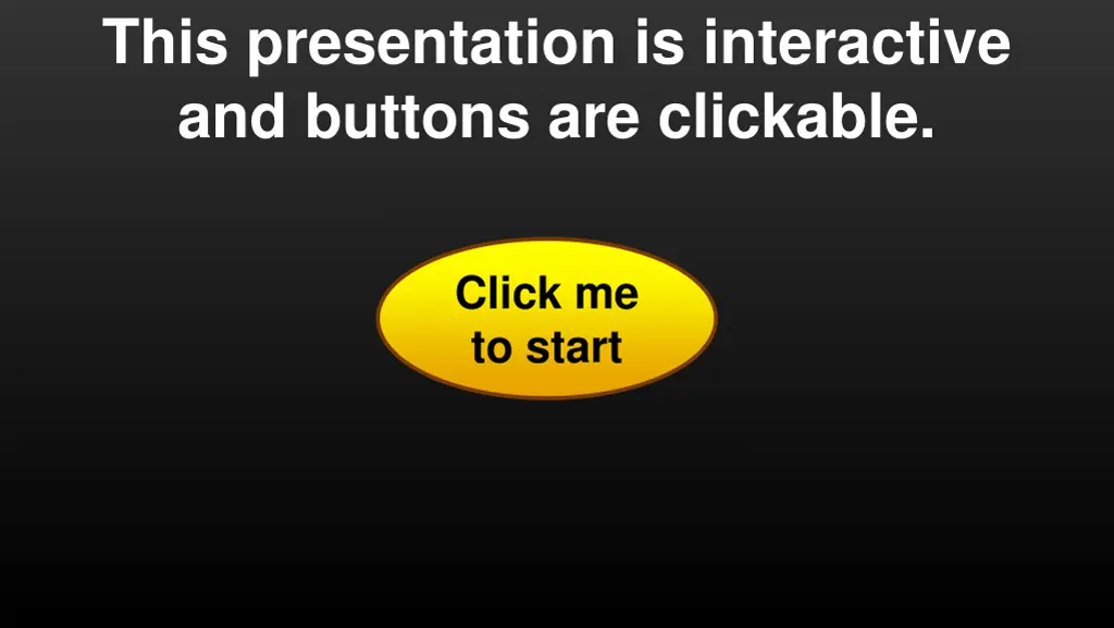 this presentation is interactive and buttons n.w