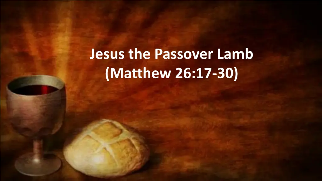 jesus the passover lamb matthew 26 17 30 n.w