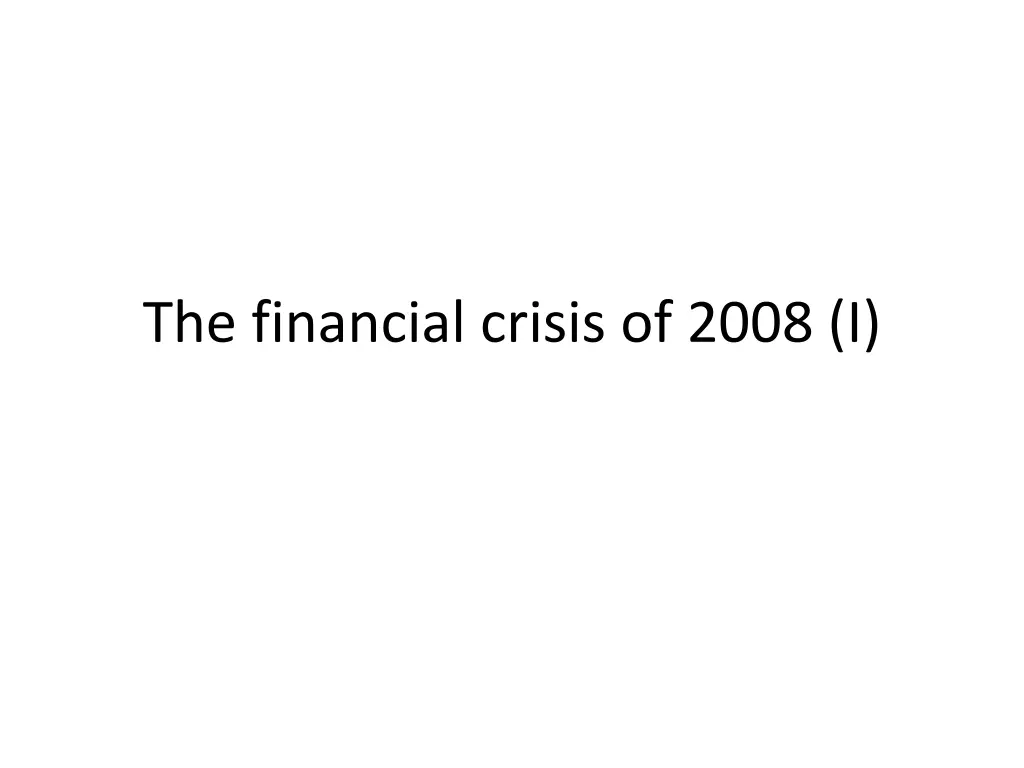 the financial crisis of 2008 i n.w