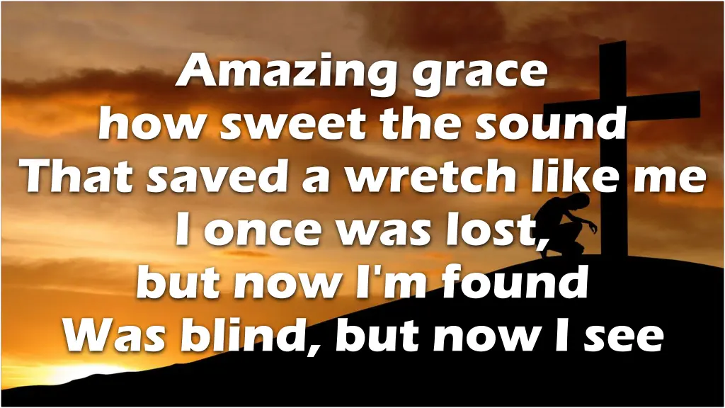 amazing grace how sweet the sound that saved n.w