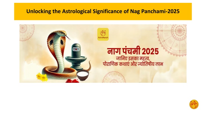 Unlocking the Astrological Significance of Nag Panchami-2025