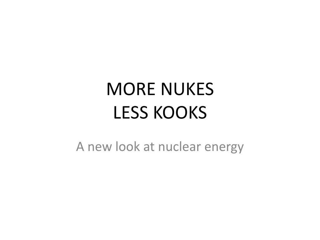 more nukes less kooks n.w