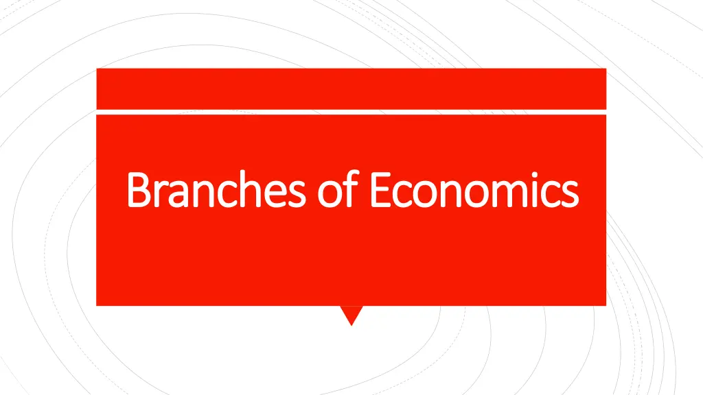 branches of economics branches of economics n.w