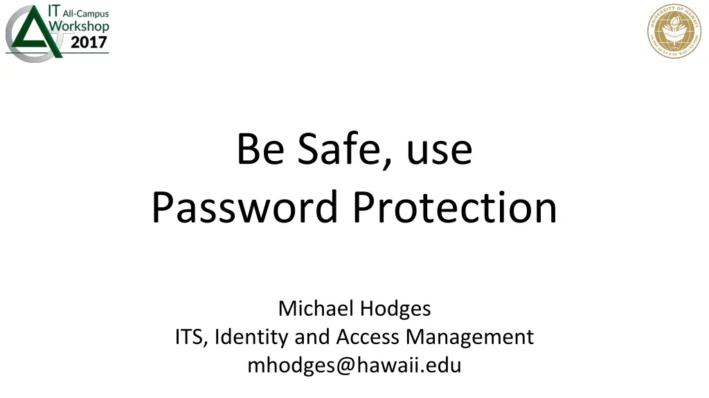 be safe use password protection n.w