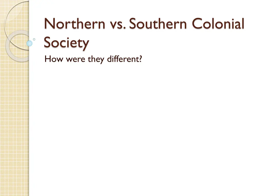 northern vs southern colonial society how were n.w