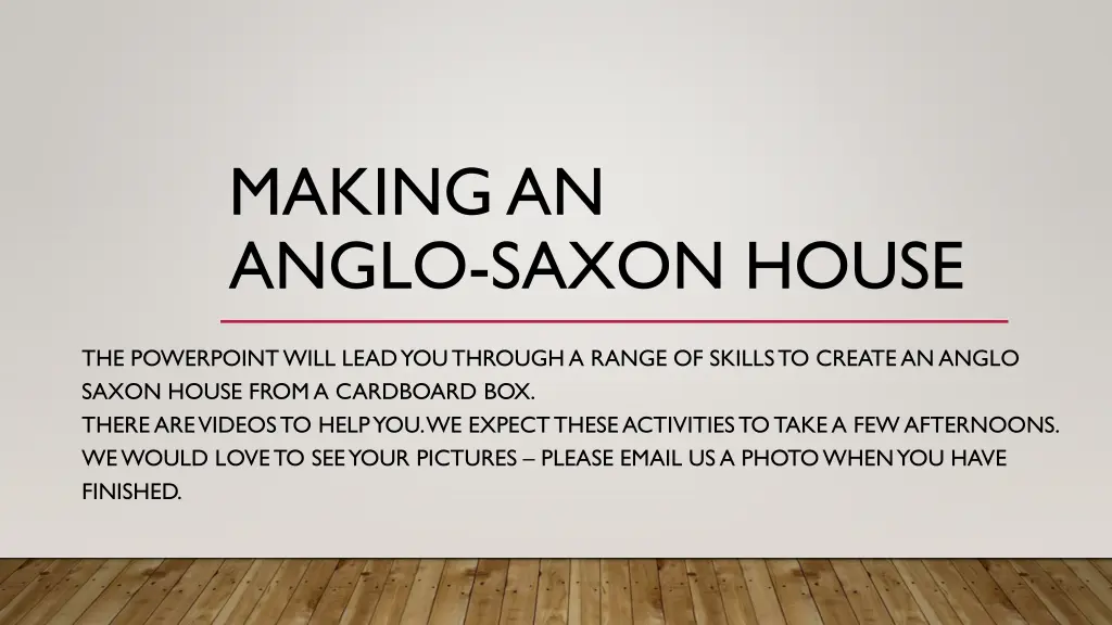 making an anglo saxon house n.w