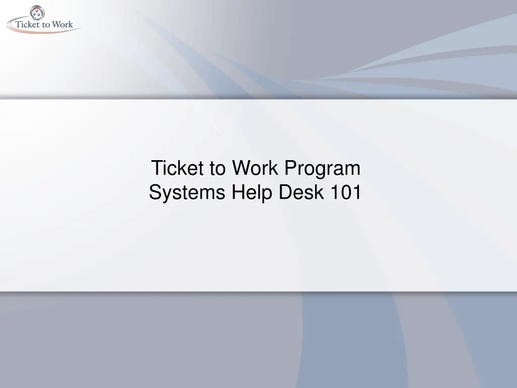 ticket to work program systems help desk 101 n.w