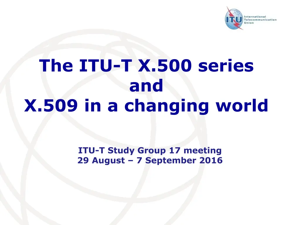 the itu t x 500 series and x 509 in a changing n.w