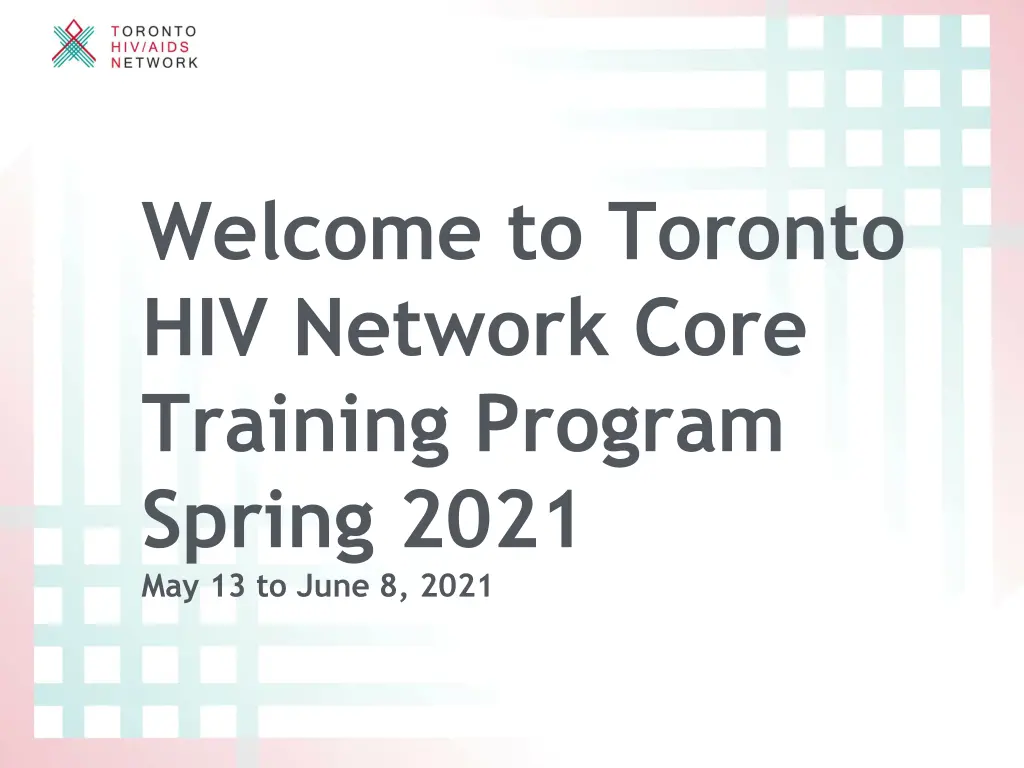 welcome to toronto hiv network core training n.w