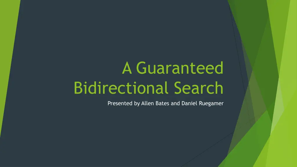 a guaranteed bidirectional search presented n.w