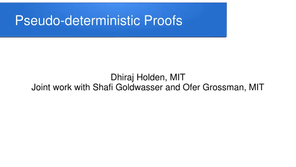 pseudo deterministic proofs n.w