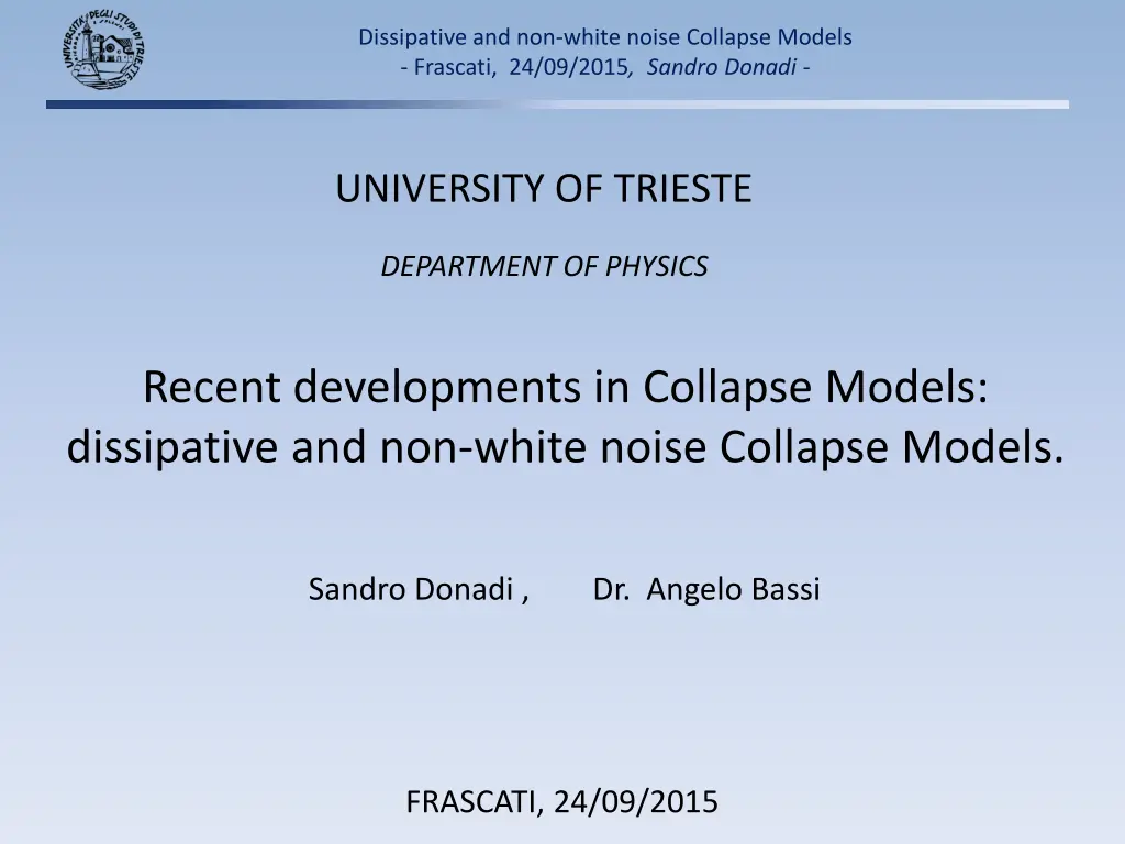 dissipative and non white noise collapse models n.w