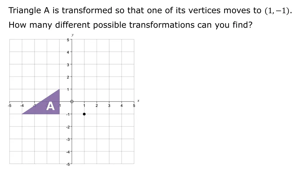 triangle a is transformed so that n.w