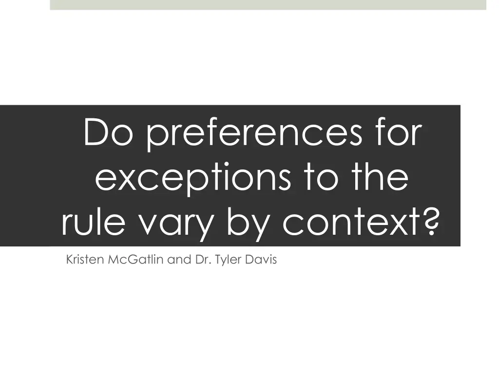 do preferences for exceptions to the rule vary n.w