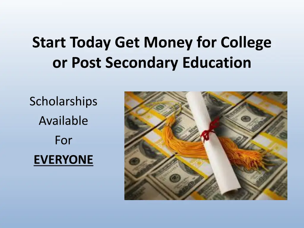 start today get money for college or post n.w