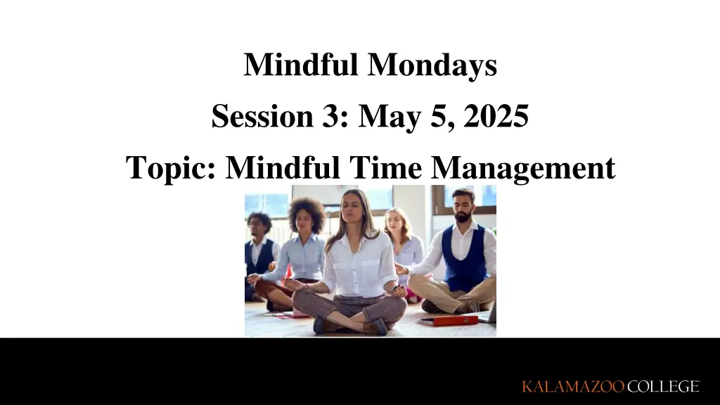mindful mondays session 3 may 5 2025 topic n.w