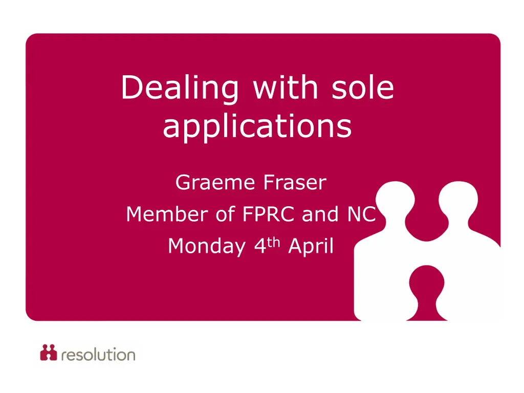 dealing with sole applications n.w