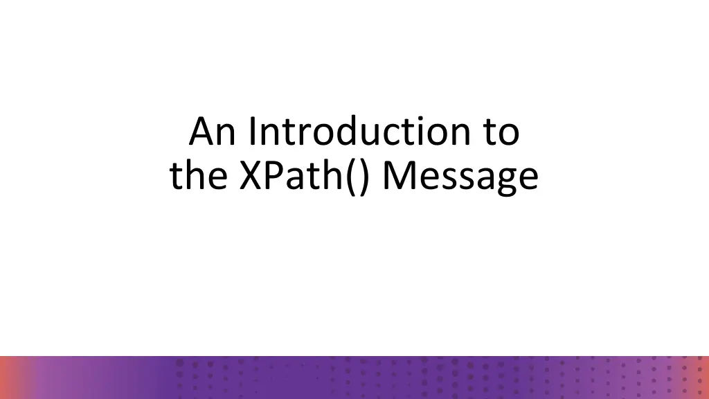an introduction to the xpath message n.w