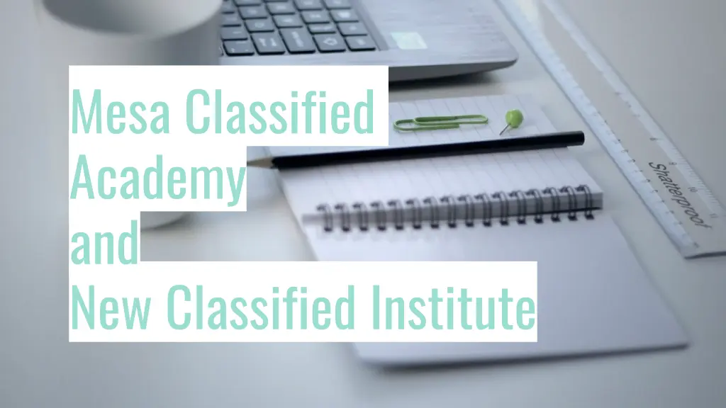 mesa classified academy and new classified n.w
