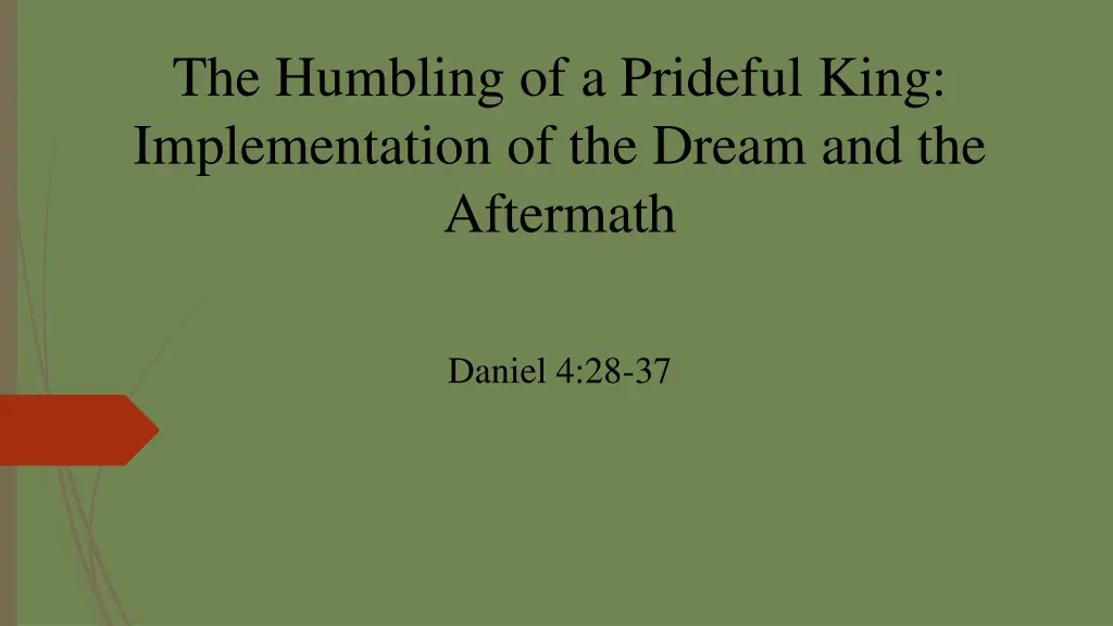 the humbling of a prideful king implementation n.w