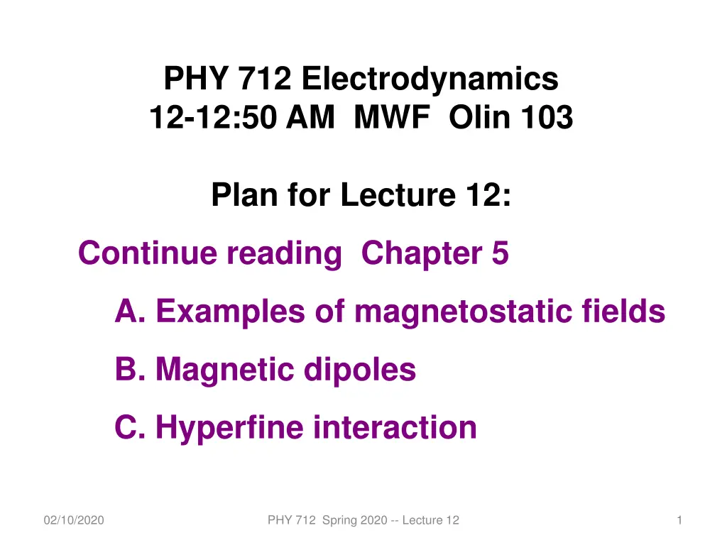 phy 712 electrodynamics 12 12 50 am mwf olin 103 n.w