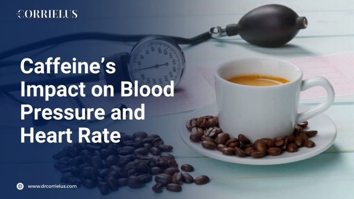 Caffeine’s Impact on Blood Pressure and Heart Rate
